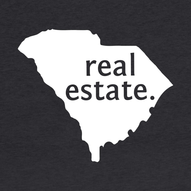 South Carolina State Real Estate T-Shirt by Proven By Ruben